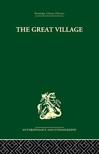 The Great Village: Economic and Social Welfare of Hanuabada, an Urban Community Papua