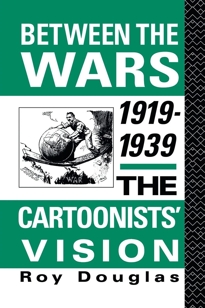 Between The Wars 1919-1939: Cartoonists' Vision