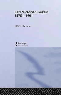 Late Victorian Britain 1875-1901