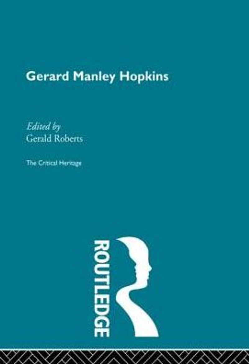 Gerard Manley Hopkins: The Critical Heritage