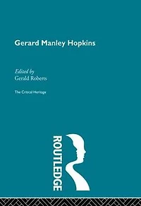 Gerard Manley Hopkins: The Critical Heritage