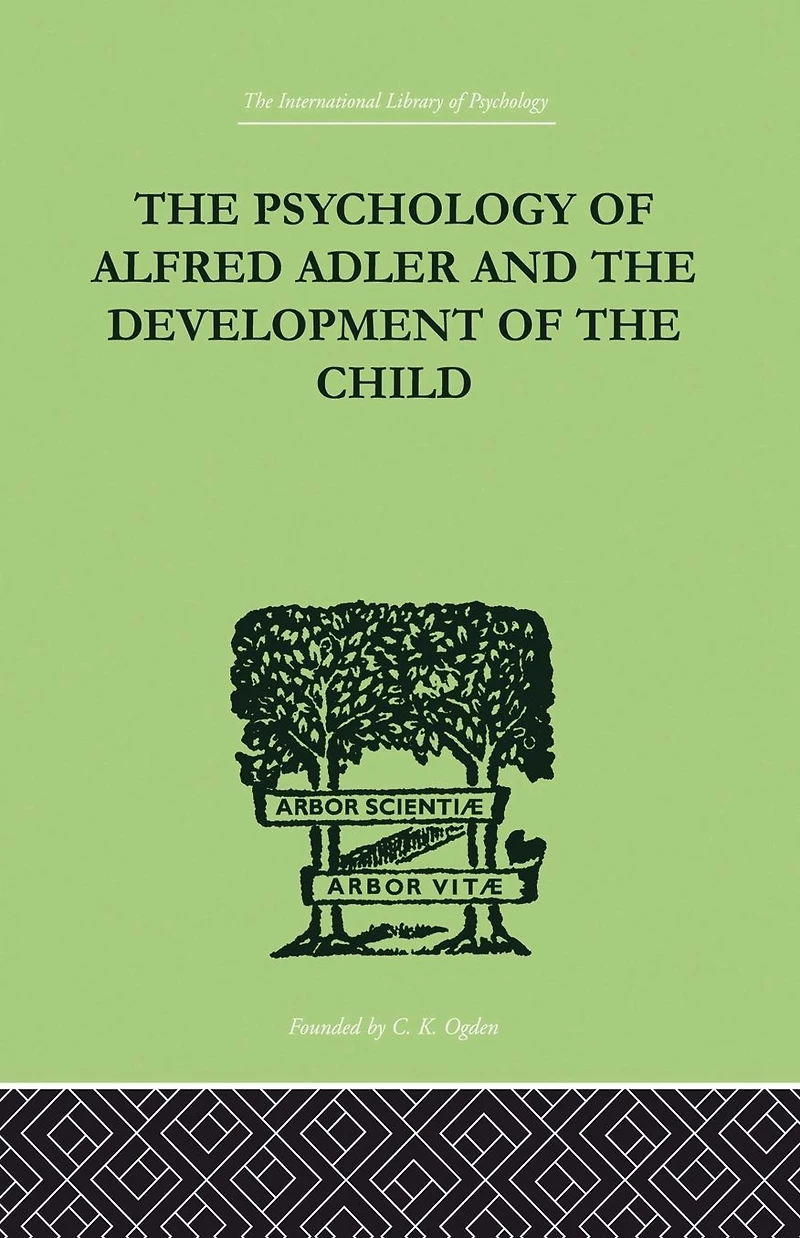 the Psychology of Alfred Adler: and Development Child