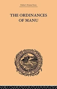 the Ordinances of Manu: Translated from Sanskrit
