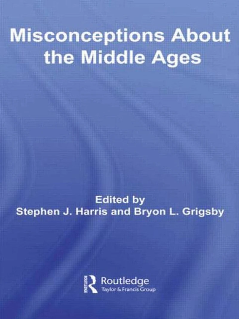 Misconceptions About the Middle Ages