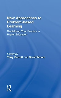 New Approaches to Problem-based Learning: Revitalising Your Practice Higher Education
