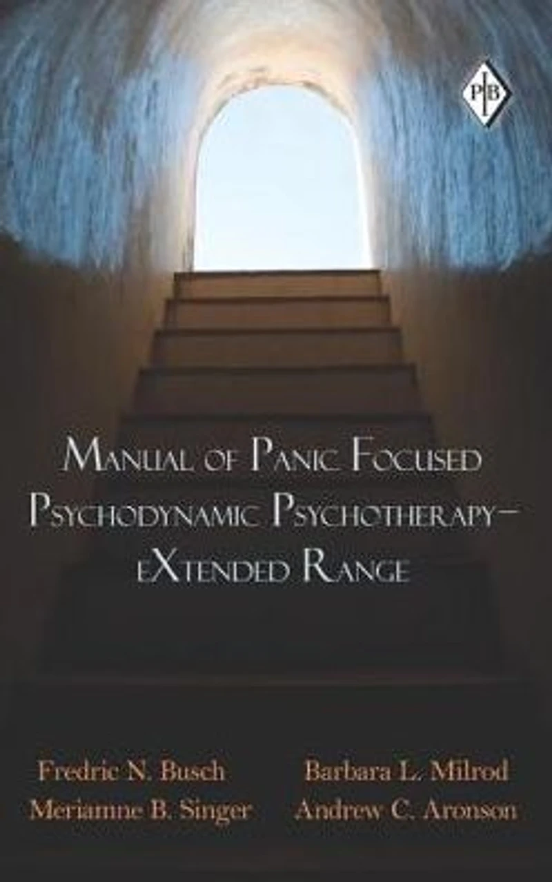 Manual of Panic Focused Psychodynamic Psychotherapy - eXtended Range