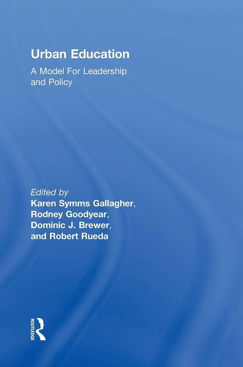 Urban Education: A Model for Leadership and Policy