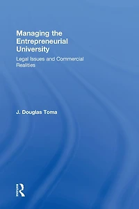 Managing the Entrepreneurial University: Legal Issues and Commercial Realities