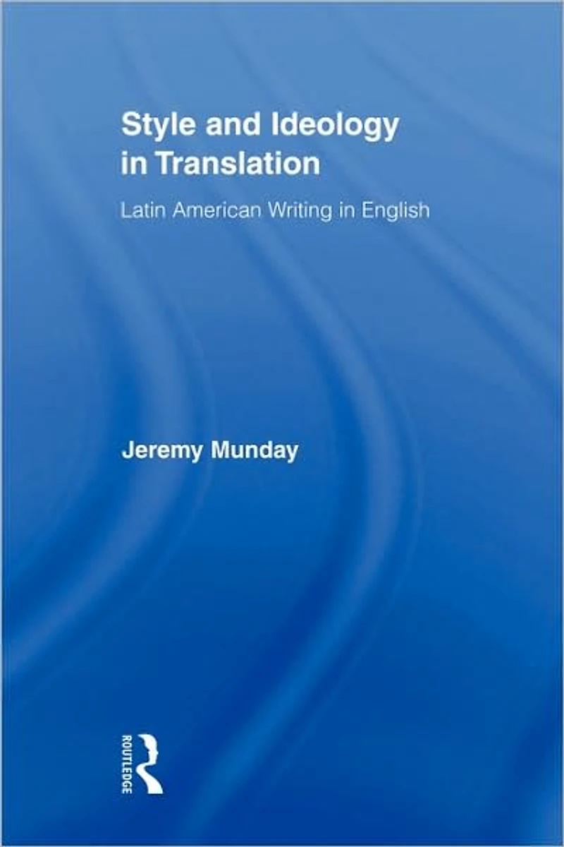 Style and Ideology Translation: Latin American Writing English