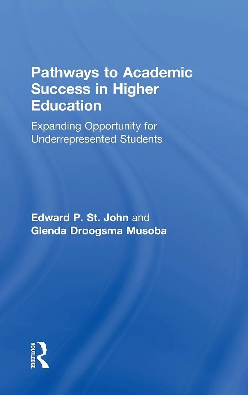 Pathways to Academic Success Higher Education: Expanding Opportunity for Underrepresented Students