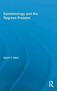 Epistemology and the Regress Problem