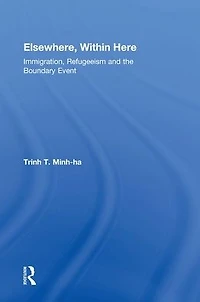 Elsewhere, Within Here: Immigration, Refugeeism and the Boundary Event
