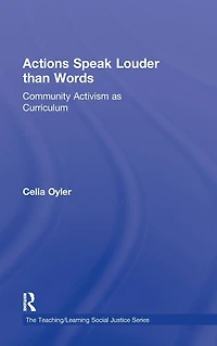 Actions Speak Louder than Words: Community Activism as Curriculum