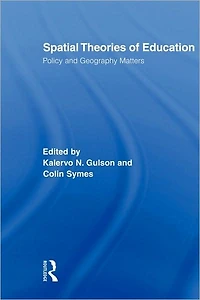 Spatial Theories of Education: Policy and Geography Matters