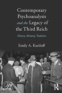 Contemporary Psychoanalysis and the Legacy of Third Reich: History, Memory, Tradition
