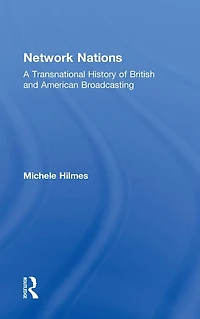 Network Nations: A Transnational History of British and American Broadcasting