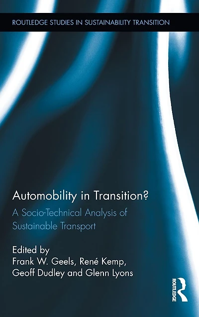 Automobility Transition?: A Socio-Technical Analysis of Sustainable Transport