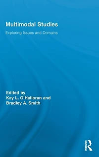 Multimodal Studies: Exploring Issues and Domains