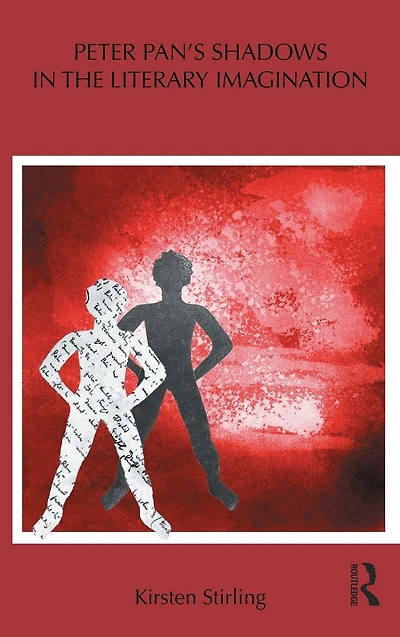 Peter Pan's Shadows the Literary Imagination