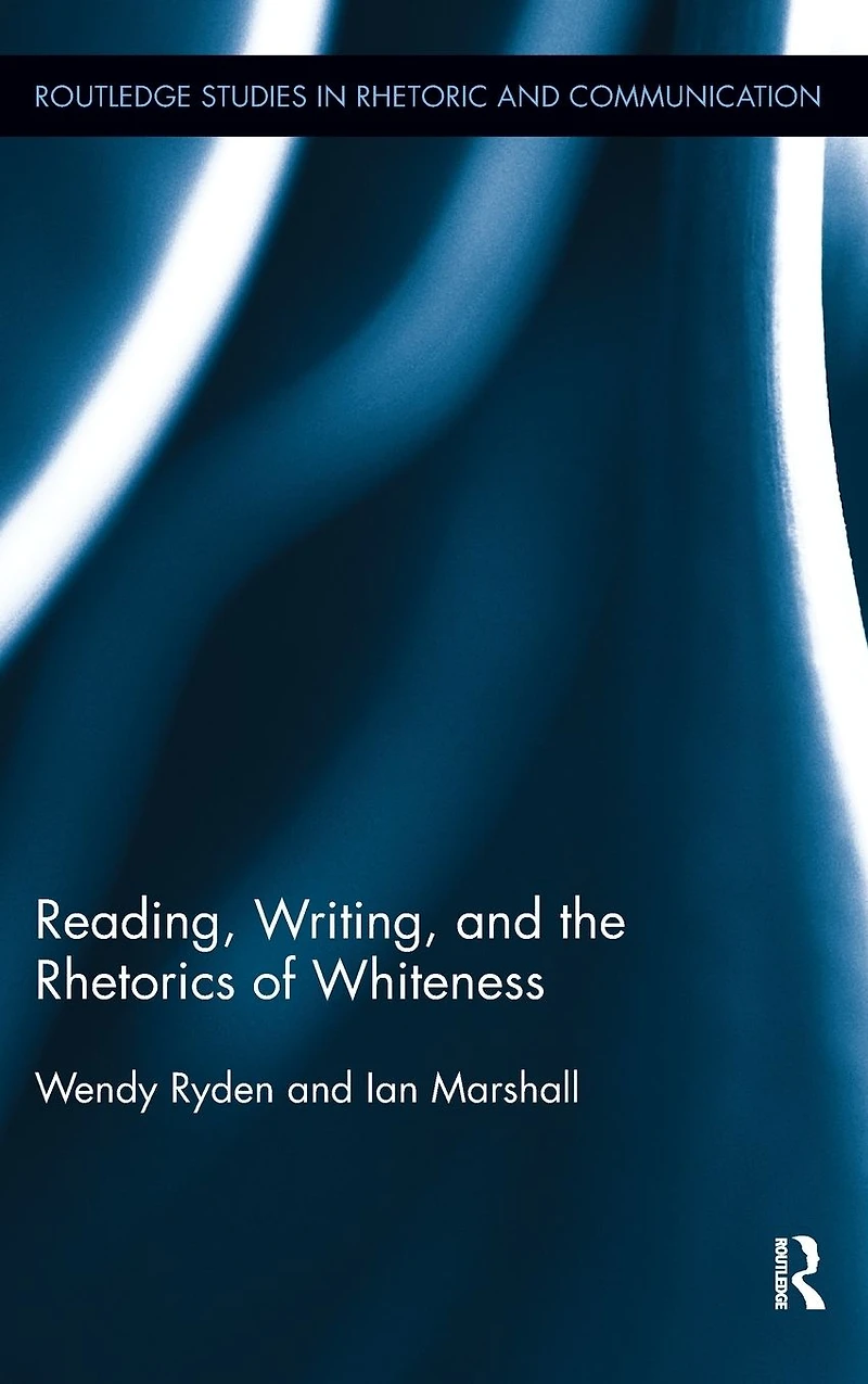 Reading, Writing, and the Rhetorics of Whiteness