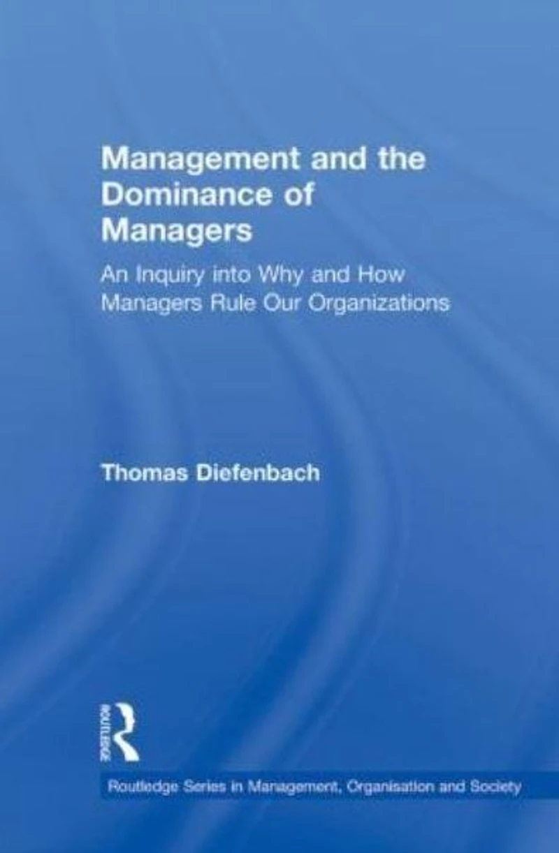 Management and the Dominance of Managers