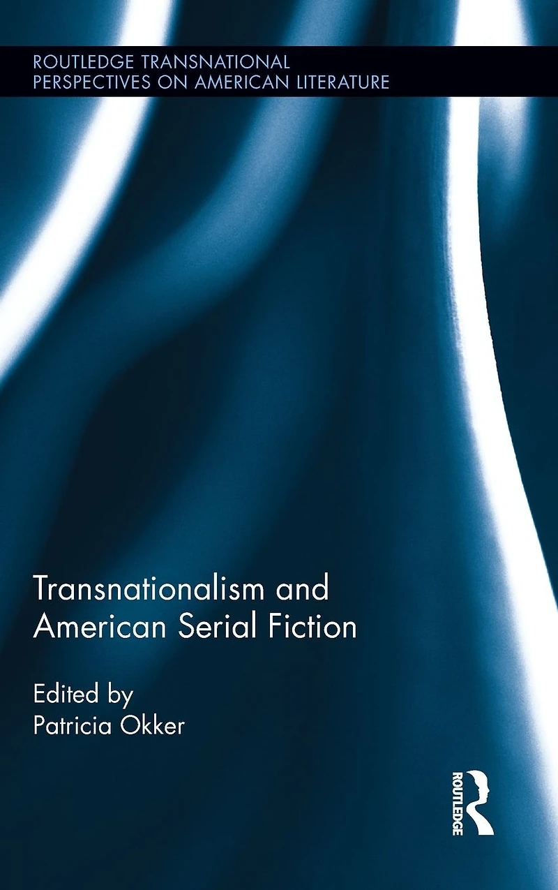 Transnationalism and American Serial Fiction