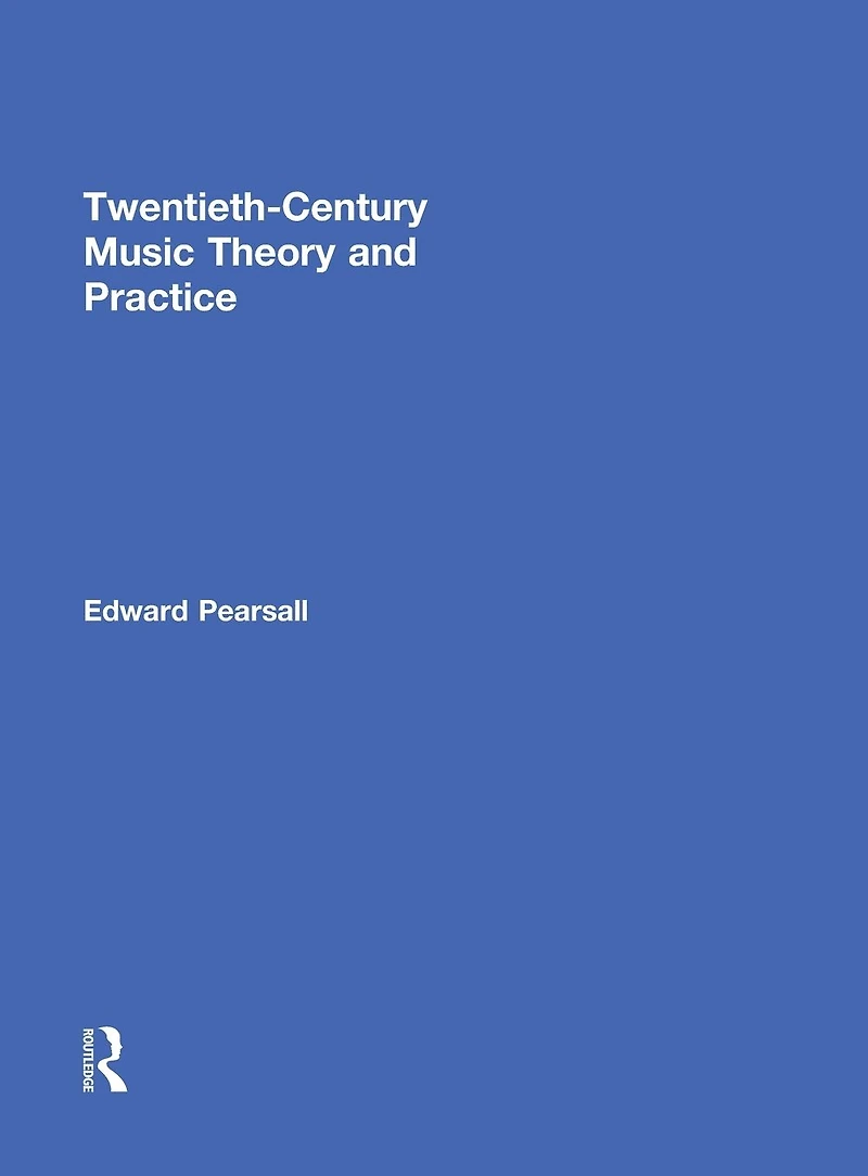 Twentieth-Century Music Theory and Practice