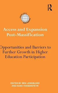 Access and Expansion Post-Massification: Opportunities Barriers to Further Growth Higher Education Participation