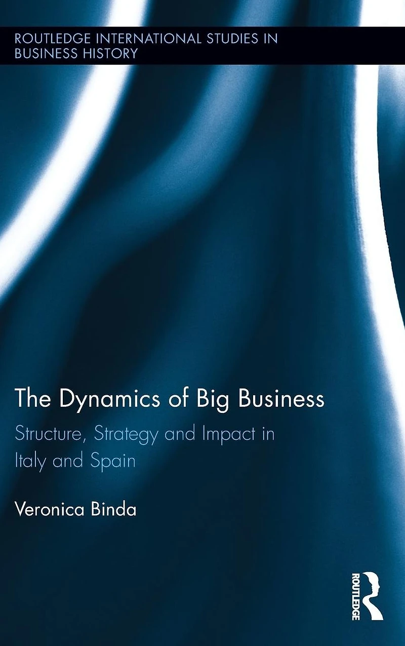 The Dynamics of Big Business: Structure, Strategy, and Impact Italy Spain