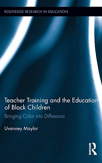 Teacher Training and the Education of Black Children: Bringing Color into Difference
