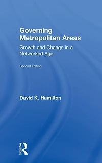 Governing Metropolitan Areas: Growth and Change a Networked Age