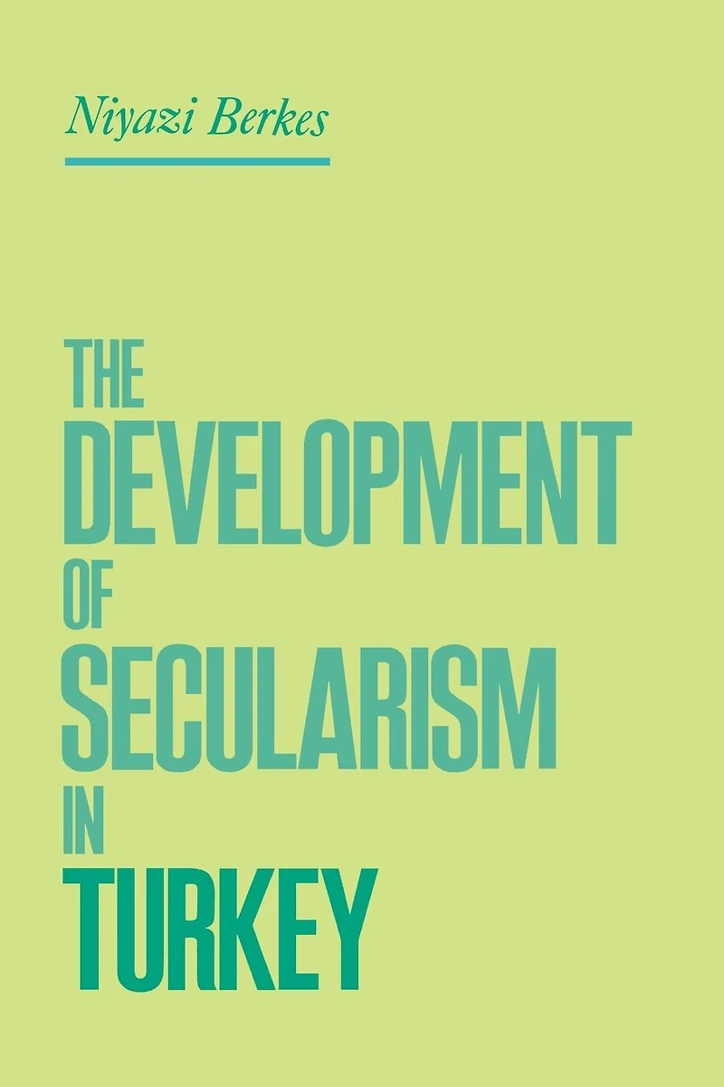 The Development of Secularism Turkey