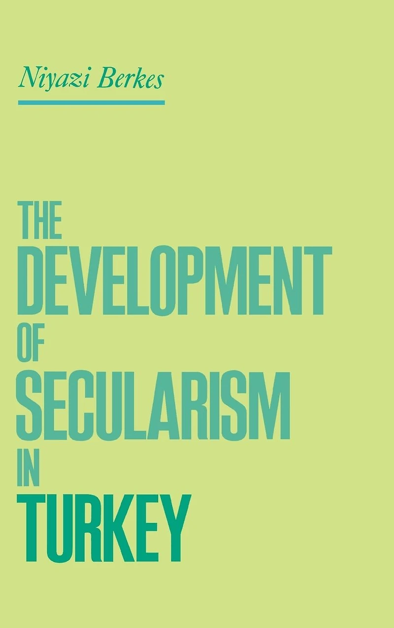 The Development of Secularism Turkey