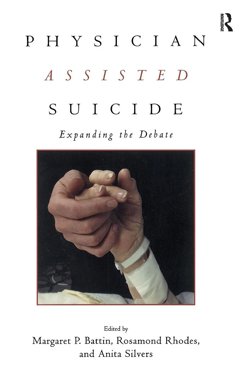 Physician Assisted Suicide: Expanding the Debate