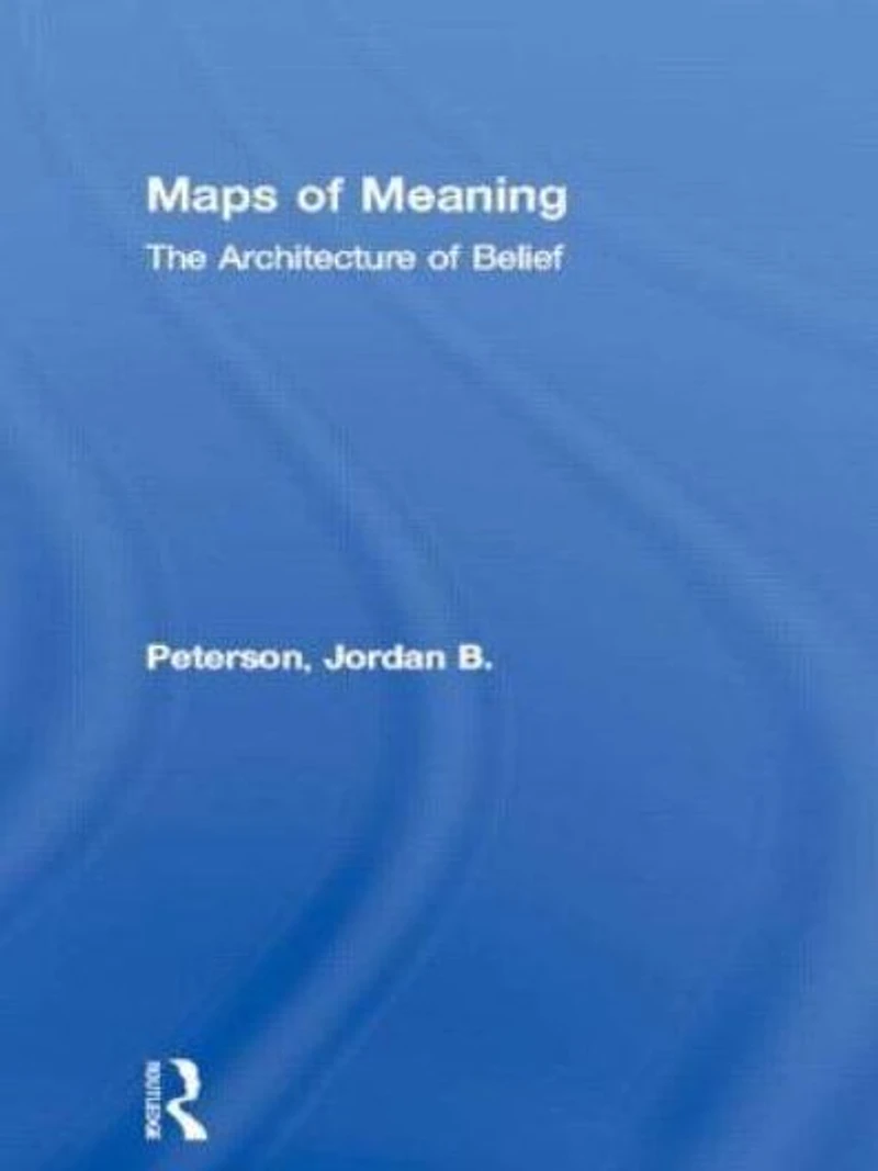 Maps of Meaning: The Architecture Belief