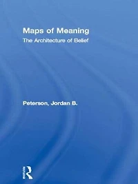 Maps of Meaning: The Architecture Belief