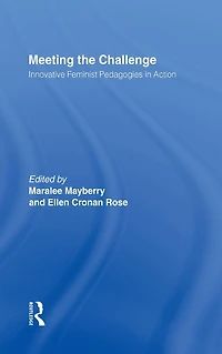 Meeting the Challenge: Innovative Feminist Pedagogies Action