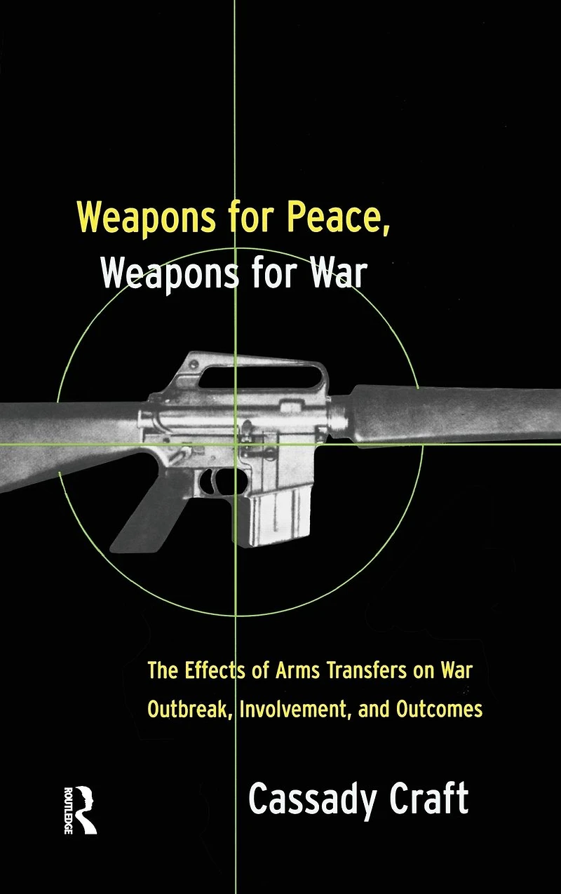 Weapons for Peace, War: The Effect of Arms Transfers on War Outbreak, Involvement and Outcomes