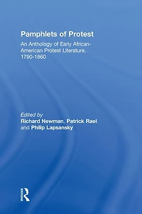 Pamphlets of Protest: An Anthology Early African-American Protest Literature, 1790-1860