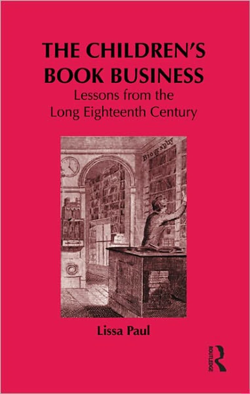 the Children's Book Business: Lessons from Long Eighteenth Century