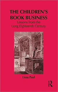 the Children's Book Business: Lessons from Long Eighteenth Century