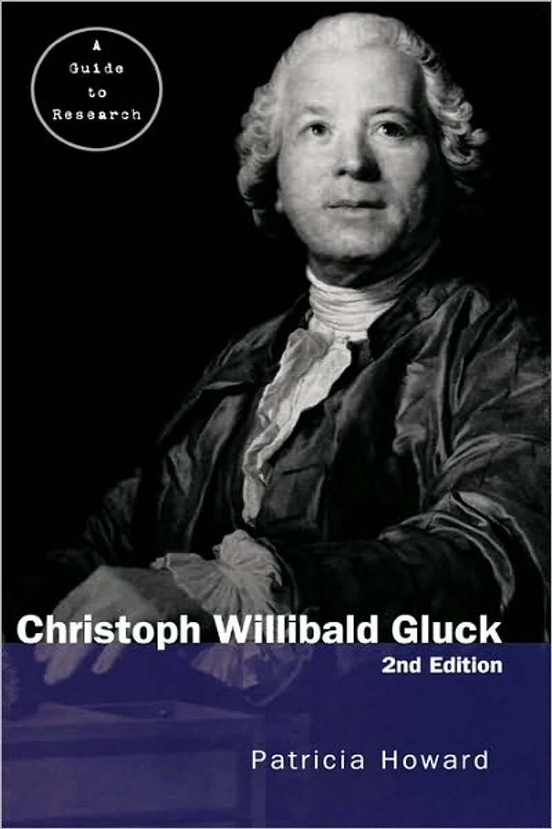 Christoph Willibald Gluck: A Guide to Research