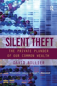 Silent Theft: The Private Plunder of Our Common Wealth