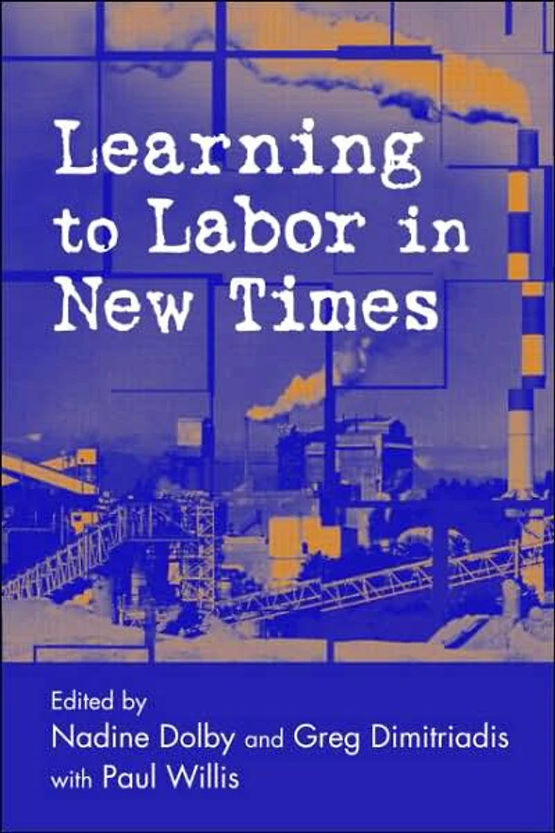 Learning to Labor New Times