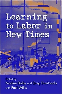 Learning to Labor New Times
