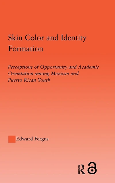 Skin Color and Identity Formation: Perception of Opportunity Academic Orientation Among Mexican Puerto Rican Youth