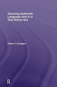 Teaching Authentic Language Arts a Test-Driven Era