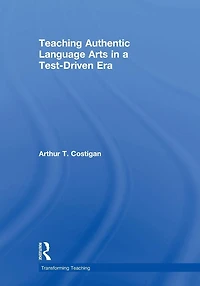 Teaching Authentic Language Arts a Test-Driven Era