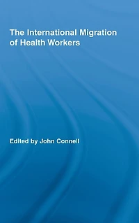 The International Migration of Health Workers