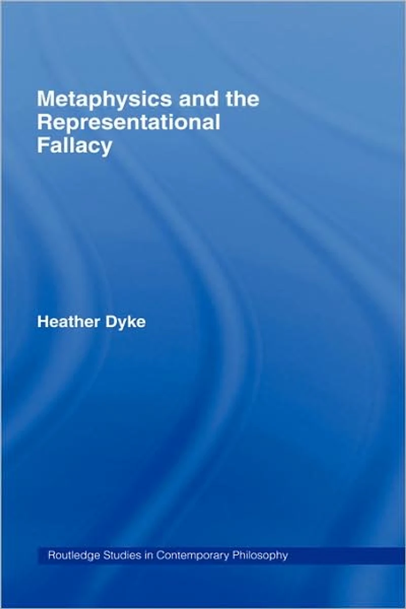 Metaphysics and the Representational Fallacy